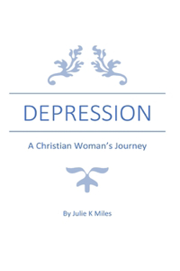 Depression, A Christian Woman's Journey