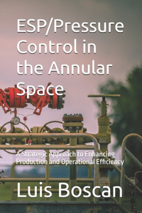 ESP/Pressure Control in the Annular Space