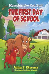 Memphis the Red Bull: The First Day of School