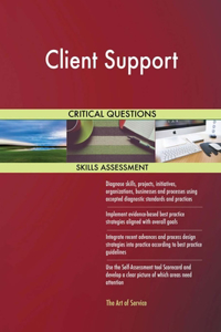 Client Support Critical Questions Skills Assessment