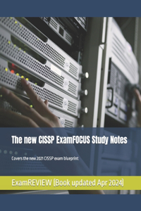 new CISSP ExamFOCUS Study Notes