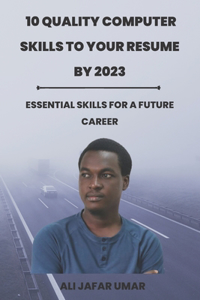 10 Quality Computer Skills to Your Resume by 2023