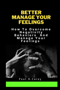 Better Manage Your Feelings