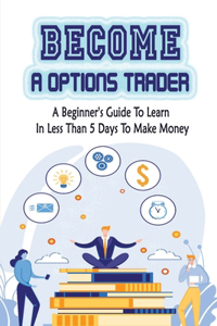 Become A Options Trader