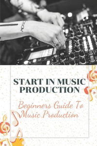Start In Music Production