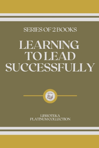 Learning to Lead Successfully