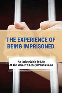 The Experience Of Being Imprisoned