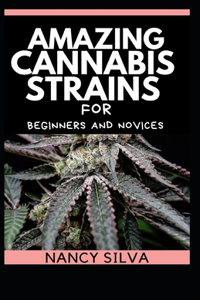 Amazing cannabis strains for Beginners and Novices