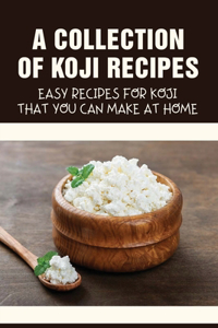A Collection Of Koji Recipes