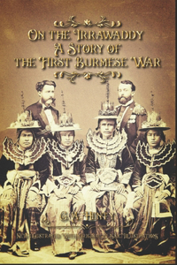 On the Irrawaddy A Story of the First Burmese War