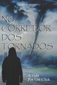 No Corredor Dos Tornados