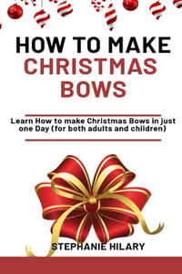 How To Make Christmas Bows