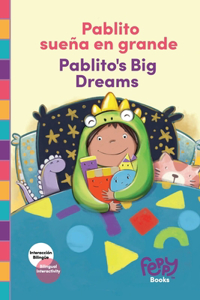 Pablito sueña en grande - Pablito's Big Dreams