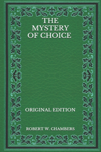 The Mystery of Choice - Original Edition