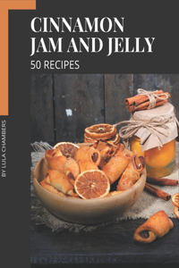 50 Cinnamon Jam and Jelly Recipes
