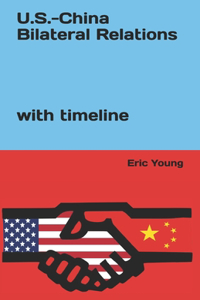 U.S. - China Bilateral Relations with timeline