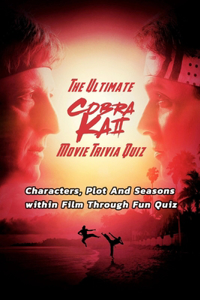 Ultimate Cobra Kai Movie Trivia Quiz