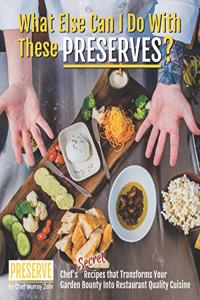 What Else Can I Do With These PRESERVES?