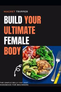 Build Your Female Ultimate Body
