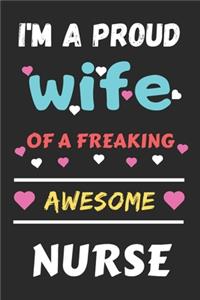 I'm A Proud Wife Of A Freaking Awesome Nurse