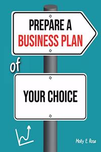 Prepare A Business Plan Of Your Choice