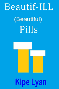 Beautif-ILL Pills