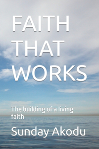 Faith That Works