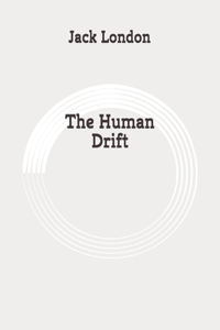 The Human Drift