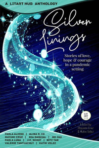 Silver Linings: Stories of Love, Hope & Courage in a Pandemic Setting