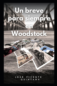 breve para siempre en Woodstock