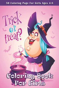 Trick Or Treat ? Coloring Book For Girls