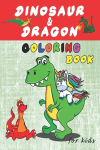 Dinosaurs and Dragons Coloring Book for Kids: Fun Dinosaur Gift for Boys, Cute Dragons Coloring Book for Kids 4-8 ages, the runaway dinosaur