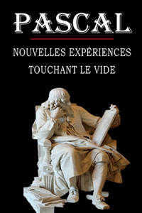 Nouvelles expériences touchant le vide (Pascal)