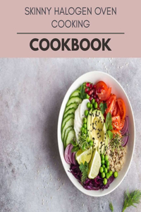Skinny Halogen Oven Cooking Cookbook