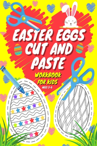 Easter Eggs Cut And Paste Workbook For Kids Ages 3-5