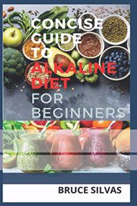 Concise Guide to Alkaline Diet for Beginners