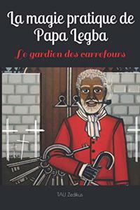 magie pratique de Papa Legba