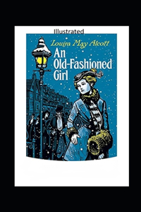 An Old-Fashioned Girl Illustrated