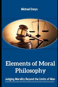 Elements of Moral Philosophy