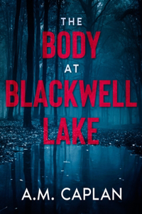 Body at Blackwell Lake