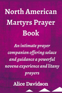 North American Martyrs Prayer Book