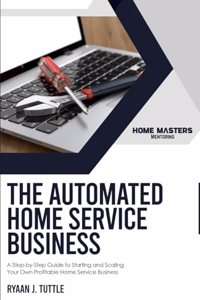 Automated Home Service Business