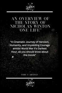 Overview of the Story of Nicholas Winton 'One Life'