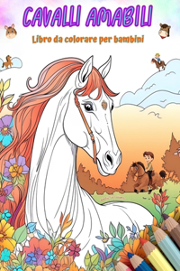 Cavalli amabili - Libro da colorare per bambini - Scene creative e divertenti di cavalli sorridenti