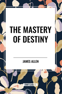 Mastery of Destiny