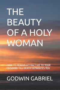 Beauty of a Holy Woman