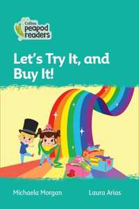 Level 3 – Let's Try It, and Buy It!