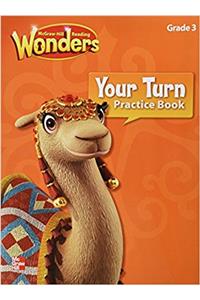 Reading Wonders, Grade 3, Your Turn Practice Book