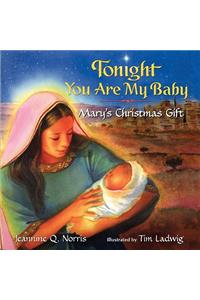 Tonight You Are My Baby Board Book