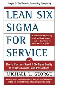 Lean Six SIGMA for Service, Chapter 5 - The Value in Conquering Complexity